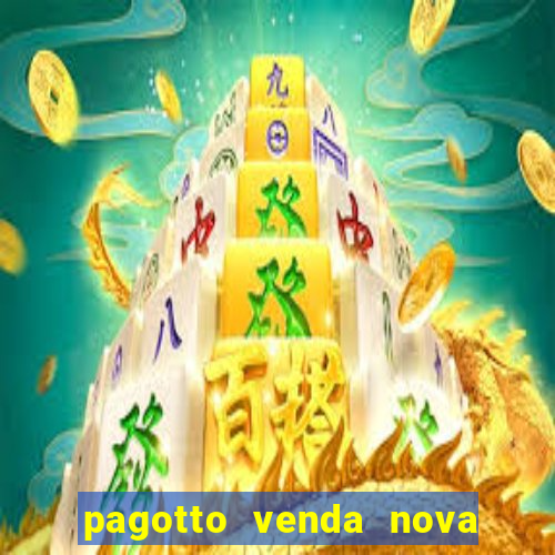 pagotto venda nova do imigrante